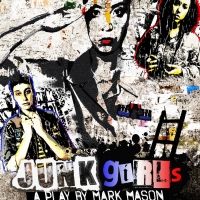 JUNK GIRLS Will Be Performed at The Zephyr For The Hollywood Fringe