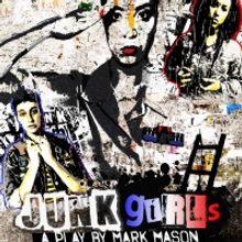 JUNK GIRLS Will Be Performed at The Zephyr For The Hollywood Fringe