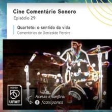 VIDEO: Cine Teatro Cuiabá Presents Cine Comentário Sonoro - Episódio 29