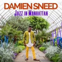 Damien Sneed Releases New CD, JAZZ IN MANHATTAN