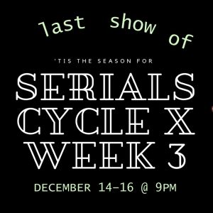 The Fled Collective to Present SERIALS, Cycle X, Week 3