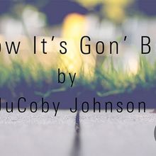 HOW IT'S GON' BE to Have West Coast premiere at Echo Theater Company