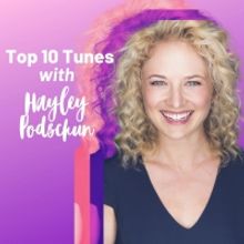 Top 10 Tunes with Hayley Podschun
