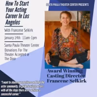 Santa Paula Theater Center Presents The Casting Seminar 'How To Start Your Acting…