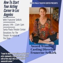 Santa Paula Theater Center Presents The Casting Seminar 'How To Start Your Acting Car