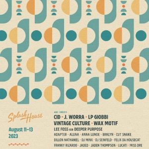 SPLASH HOUSE Reveals Artist Lineups For August 2023 Double Weekenders