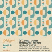 SPLASH HOUSE Reveals Artist Lineups For August 2023 Double Weekenders