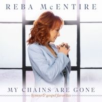 Reba Announces 'My Chains Are Gone' CD & DVD Release