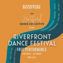 The Hartford Dance Collective Presents RIVERFRONT DANCE FESTIVAL