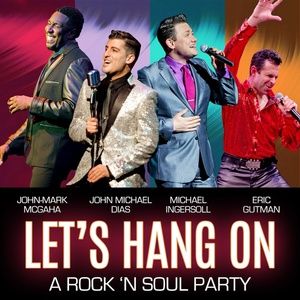 LET'S HANG ON: A ROCK 'N SOUL PARTY is Coming to Marriott Theatre