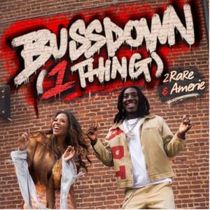 2Rare Releases BUSSDOWN (1 THING) Featuring Amerie
