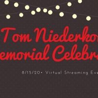 Hangar Theatre Company to Host TOM NIEDERKORN MEMORIAL CELEBRATION