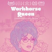 Breaking Glass Pictures to Release WORKHORSE QUEEN