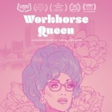 Breaking Glass Pictures to Release WORKHORSE QUEEN