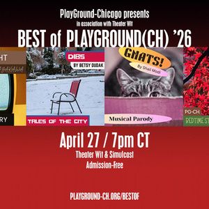 Playground-Chicago Sets BEST OF PLAYGROUND(CHICAGO) '26 Encore At Theater Wit