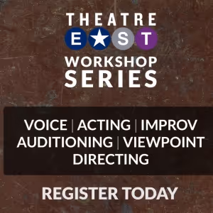 Theatre East to Host Workshop Series at Court Square Theater