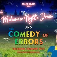 Scoot Theatre Announce Summer Shakespeare Tour of A MIDSUMMER NIGHT'S DREAM and THE…