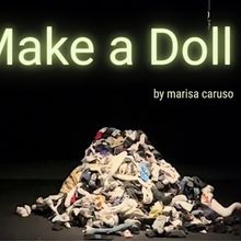 Interview: Marisa Caruso Explores Mental Health in HOW TO MAKE A DOLL at Brooklyn Art