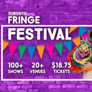 Review: TORONTO FRINGE FESTIVAL REVIEW ROUNDUP 4 at Toronto Fringe