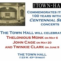The Town Hall to Pay Tribute to Thelonious Monk, John Cage and Twinkie Clark