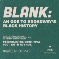 Review: BLANK: AN ODE TO BROADWAY'S BLACK HISTORY IS A SHOWCASE OF ICONIC BLACK…