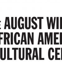 August Wilson African American Cultural Center Announces Black History Month…