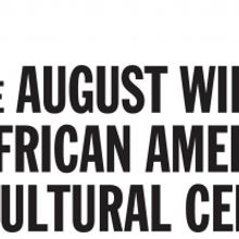 August Wilson African American Cultural Center Announces Black History Month Programm