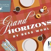 GRAND HORIZONS Regional Premiere to Open at Moonstone Theatre Company in March