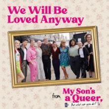 MY SON'S A QUEER (BUT WHAT CAN YOU DO?) Cast Recording to Be Released Next Month