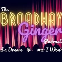 Podcast: THE BROADWAY GINGER Tackles LES MISERABLES and PETER PAN in debut episodes