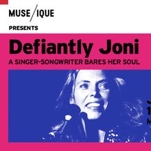 Review: MUSE/IQUE DEFIANTLY JONI: A SINGER/SONGWRITER BARES HER SOUL at Mark Taper Fo