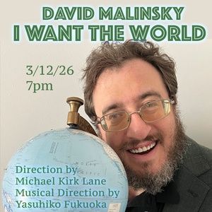 Interview: David Malinsky Brings I WANT THE WORLD to Don't Tell Mama