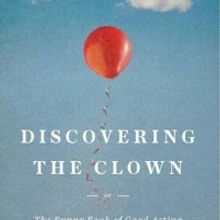 TCG Publishes DISCOVERING THE CLOWN, Or The Funny Book Of Good Acting