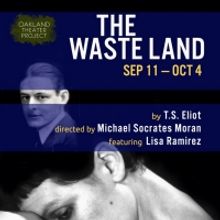 The Oakland Theater Project Production of THE WASTE LAND Postponed