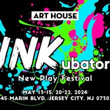 Art House Productions to Present 2024 INKubator New Play Festival