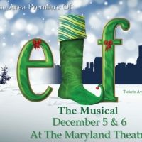 Area Premier Of ELF THE MUSICAL Prepares To Hit The Stage In Hagerstown
