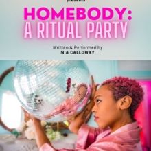 All For One Theater To Present Nia Calloway's HOMEBODY: A RITUAL PARTY At HERE