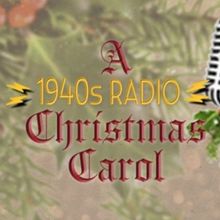 Spotlight: A 1940S RADIO CHRISMAS CAROL at Cockpit in Court Summer Theatre