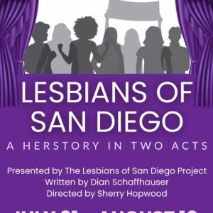 Interview: Playwright Dian Schaffhauser Talks LESBIANS OF SAN DIEGO, A HERSTORY IN TWO ACTS
