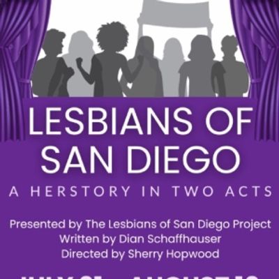 Interview: Playwright Dian Schaffhauser Talks LESBIANS OF SAN DIEGO, A HERSTORY IN TWO ACTS