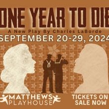 Spotlight: ONE YEAR TO DIE at Matthews Playhouse