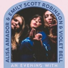 Emily Scott Robinson Confirms 2023 Tour With Alisa Amador and Violet Bell