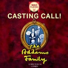 The MAC PLAYERS at the Middletown Arts Center to Hold Auditions for THE ADDAMS FAMILY