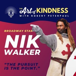 Listen: SPAMALOT's Nik Walker Visits THE ART OF KINDNESS Podcast For A Chat With…