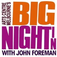 Arts Centre Melbourne's BIG NIGHT IN Will Conclude July 8 With Special Episode
