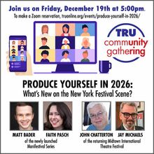 TRU to Present 'Produce Yourself In 2026: What's New On The New York Festival Scene?'