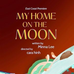 MY HOME ON THE MOON East Coast Premiere Announced At CHUANG Stage