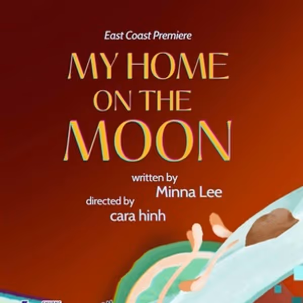 MY HOME ON THE MOON East Coast Premiere Announced At CHUANG Stage Photo