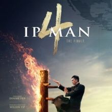 IP MAN 4: THE FINALE Comes to Select Theaters Dec. 25