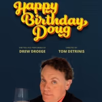 HAPPY BIRTHDAY DOUG Starring Drew Droege to Return Off-Broadway for Special Pride…